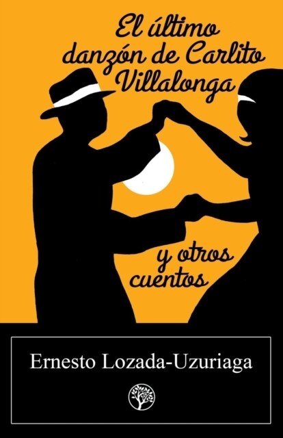 El Ultimo Danzon de Carlito Villalonga y Otros Cuentos (Paperback)