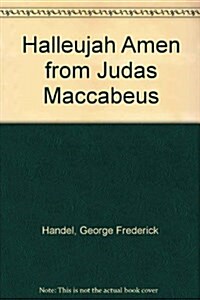 Halleujah Amen from Judas Maccabeus (Paperback)