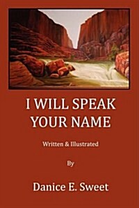 I Will Speak Your Name (Paperback)