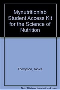 Mynutritionlab Student Access Kit for the Science of Nutrition (Other)