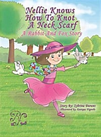 Nellie Knows How to Knot a Neck Scarf (Hardcover)