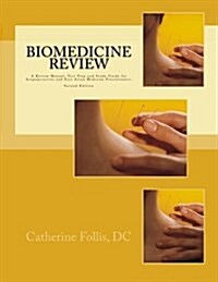 Biomedicine Review: A Review Manual, Test Prep and Study Guide for Acupuncturists and East Asian Medicine Practitioners (Paperback)