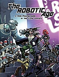 The Robotic Age (Paperback)