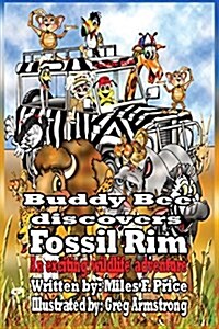 Buddy Bee Discovers Fossil Rim (Paperback)