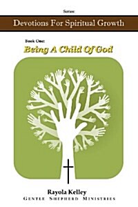 Being a Child of God (Paperback)