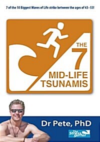 The 7 Mid-Life Tsunamis (Paperback)