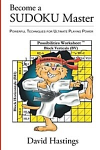 Become a Sudoku Master: Powerful Techniques for Ultimate Playing Power (Paperback)