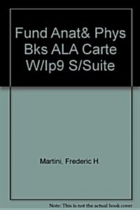 Fund Anat& Phys Bks ALA Carte W/Ip9 S/Suite (Hardcover, 7)