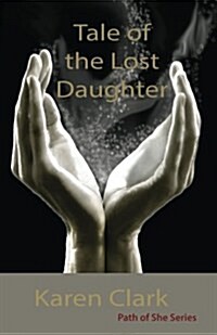 Tale of the Lost Daughter (Paperback)