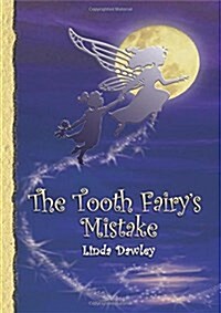 The Tooth Fairys Mistake (Paperback, 2)