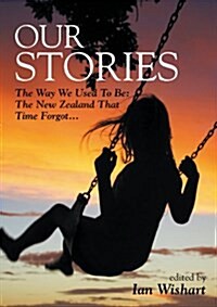 Our Stories: The Way We Used to Be (Paperback)