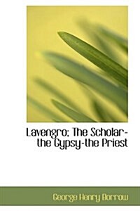 Lavengro; The Scholar-The Gypsy-The Priest (Paperback)