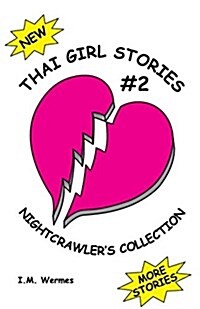 Thai Girl Stories-2; Nightcrawlers Collection (Paperback)