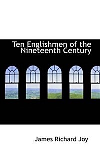 Ten Englishmen of the Nineteenth Century (Paperback)