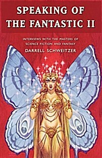 Speaking of the Fantastic II (Paperback)