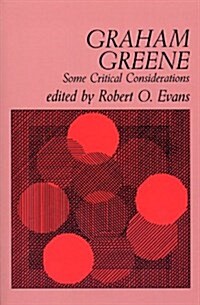 Graham Greene: Some Critical Considerations (Paperback)