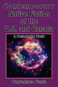 Contemporary Native Fiction of the Us and Canada: A Postcolonial Study (Paperback)