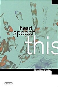 Heart, Speech, This (Paperback)