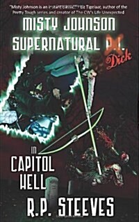 Misty Johnson, Supernatural Dick in Capitol Hell (Paperback)