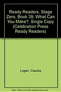 Ready Readers, Stage Zero, Book 39, What Can You Make?, Single Copy (Paperback)