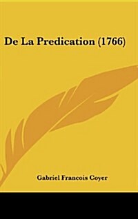 de La Predication (1766) (Hardcover)