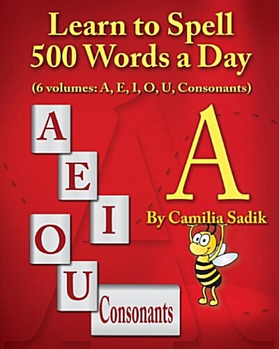 Learn to Spell 500 Words a Day: The Vowel a (Vol. 1) (Paperback)