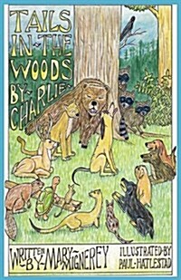 Tails in the Woods by Charlie (Paperback)