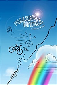 Falling Uphill: The Secret of Life (Paperback)