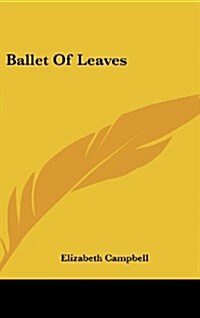 Ballet of Leaves (Hardcover)