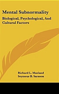 Mental Subnormality: Biological, Psychological, and Cultural Factors (Hardcover)