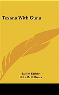 Texans with Guns (Hardcover)