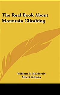 The Real Book about Mountain Climbing (Hardcover)