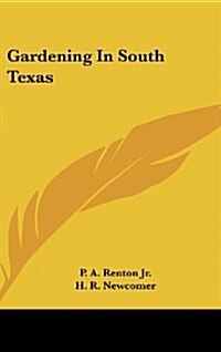 Gardening in South Texas (Hardcover)
