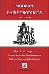 Modern Dairy Products: Composition, Food Value, Processing, Chemistry, Bacteriology, Testing, Imitation Dairy Products (Paperback, 3, Revised and Enl)