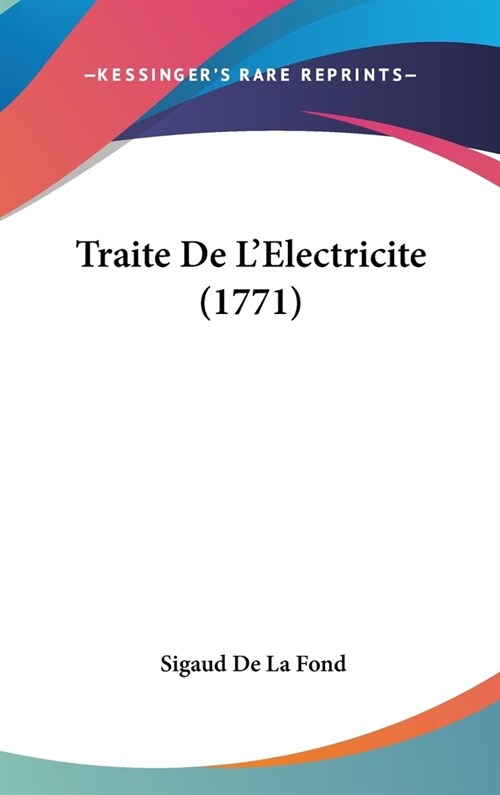 Traite de LElectricite (1771) (Hardcover)