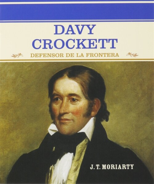 Davy Crockett: Defensor de la Frontera (Frontier Hero) (Paperback, Spanish)