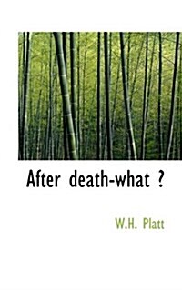After Death-What? (Paperback)