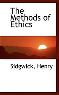 The Methods of Ethics (Hardcover)