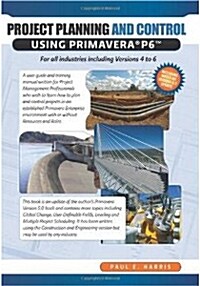 Project Planning and Control Using Primavera P6 (Paperback)