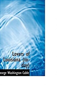 Lovers of Louisiana (To-Day) (Paperback)