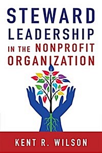 Steward Leadership in the Nonprofit Organization (Paperback)