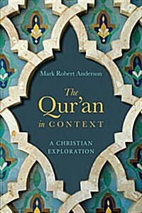 The Quran in Context: A Christian Exploration (Paperback)