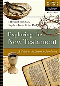 Exploring the New Testament: A Guide to the Letters and Revelation Volume 2 (Paperback, 2, Second Edition)