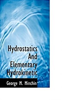 Hydrostatics and Elementary Hydrokinetic (Paperback)