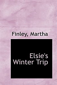Elsies Winter Trip (Hardcover)