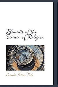 Elements of the Science of Religion (Paperback)