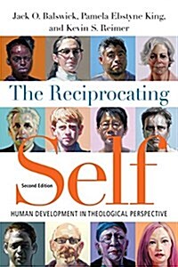 The Reciprocating Self: Human Development in Theological Perspective (Paperback, 2, Second Edition)