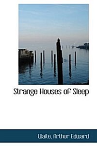 Strange Houses of Sleep (Hardcover)