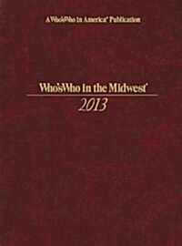 Whos Who in the Midwest 39th Edition 2013 (Hardcover, 39)