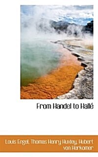From Handel to Hall (Paperback)